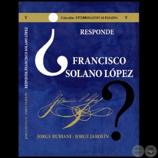 FRANCISCO SOLANO LÓPEZ - Volumen V - Autores: JORGE RUBIANI - JORGE JAROLÍN - Año 2021